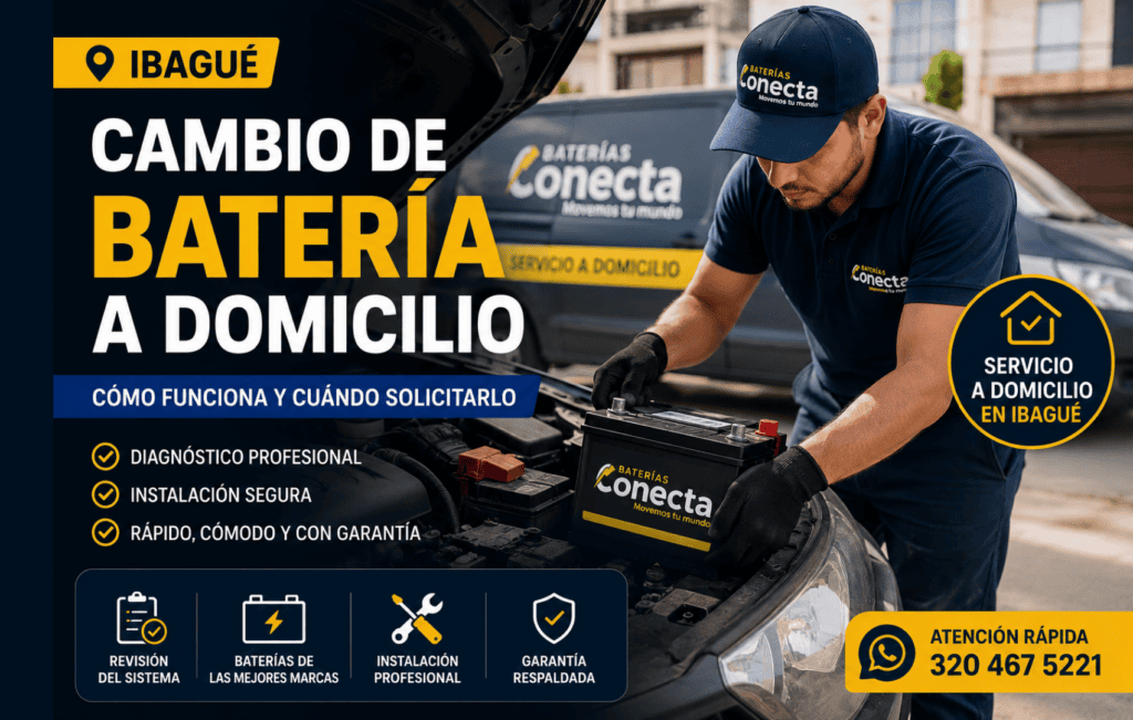 Cambio de batería a domicilio en Ibagué con Baterías Conecta